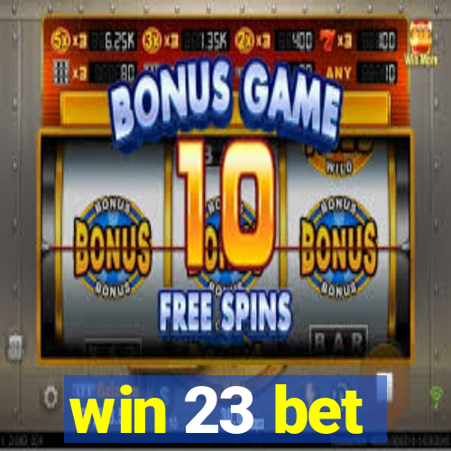 win 23 bet